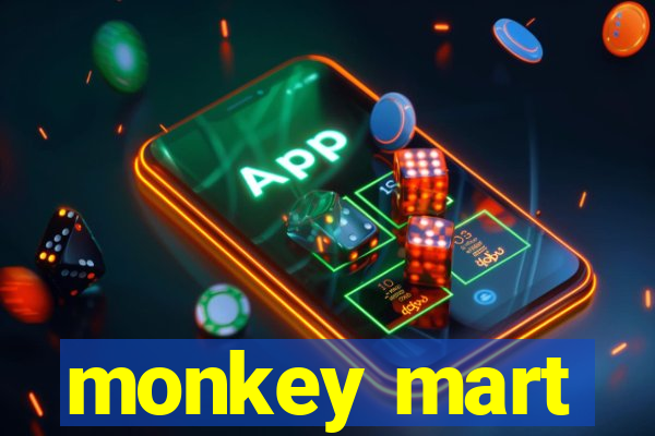 monkey mart